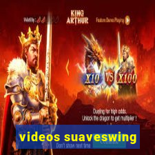 videos suaveswing